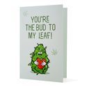 Grußkarte "You're the Bud to My Leaf"