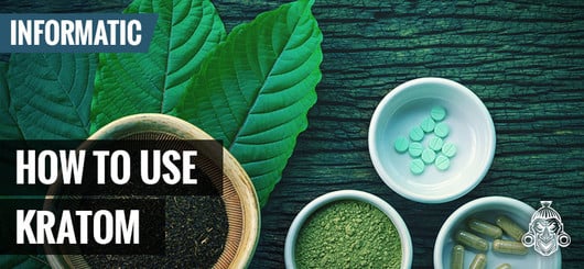 How To Use: Kratom